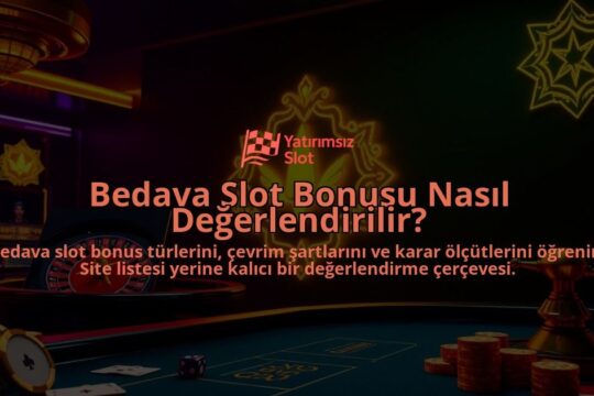Bedava-Slot-Bonusu-Nasil-Degerlendirilir-overlay-1788127430.jpg
