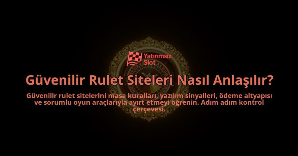 Guvenilir-Rulet-Siteleri-Nasil-Anlasilir-overlay-1788100118.jpg