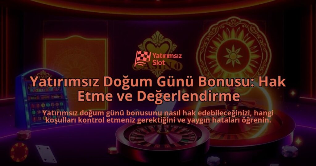 Yatirimsiz-Dogum-Gunu-Bonusu-Hak-Etme-ve-Degerlendirme-overlay-1788129978.jpg
