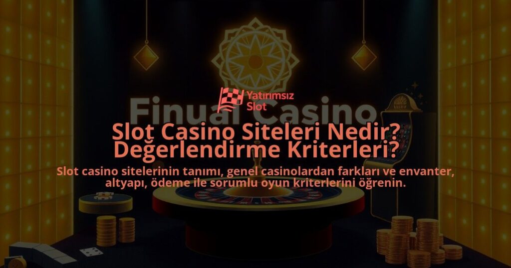 Slot-Casino-Siteleri-Nedir-Degerlendirme-Kriterleri-overlay-1788248592.jpg