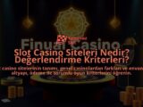 Slot-Casino-Siteleri-Nedir-Degerlendirme-Kriterleri-overlay-1788248592.jpg